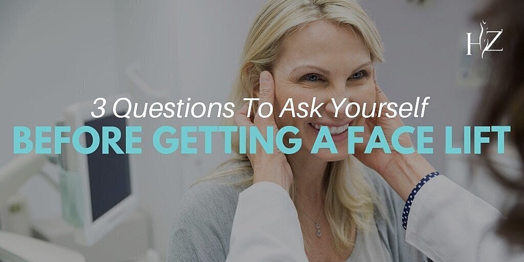 3 Questions To Ask Yourself Before Getting A Facelift