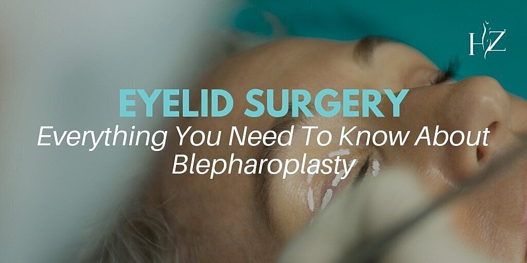 Eyelid Surgery: Everything You Need To Know About Blepharoplasty